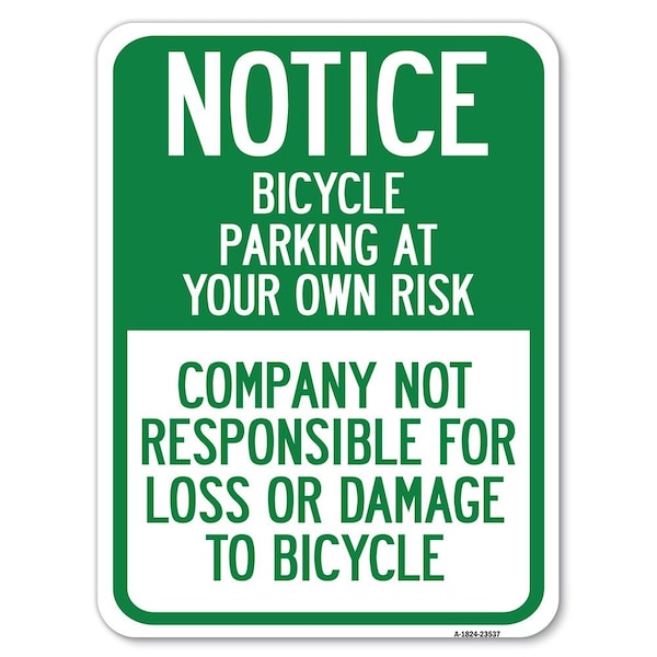 Notice Bicycle Parking at Your Own Risk Company Not Responsible for Loss or Damage to, A-1824-23537